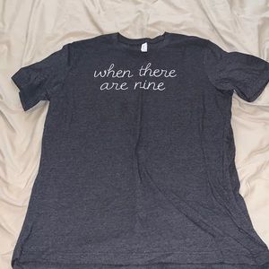 When there are nine tshirt